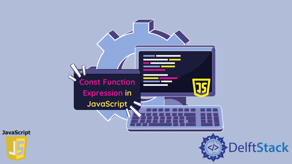 Const Function Expression In Javascript Delft Stack 9070